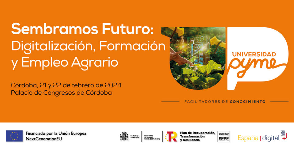 Universidad PYME Córdoba: Digitalización, Formación y Empleo Agrario | Servicio Público de Empleo Estatal